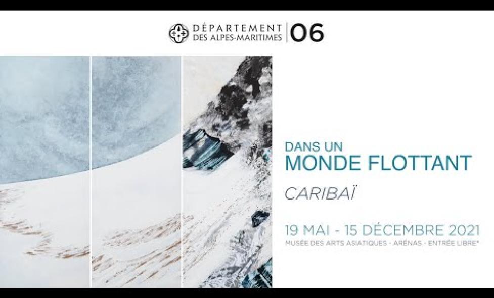 Exposition "Dans un monde flottant" de Caribaï - Lire la vidéo, fenêtre modale